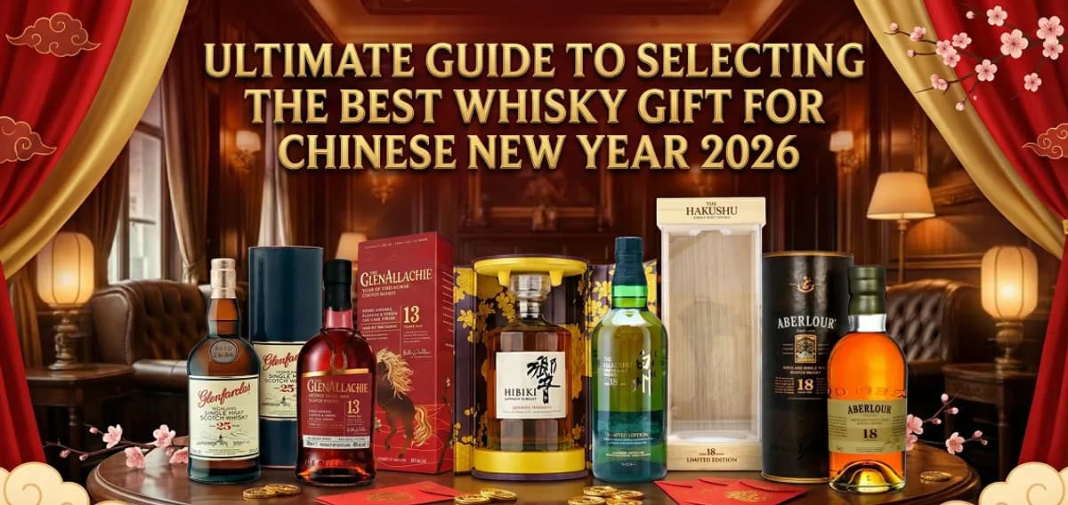 The Ultimate Singapore Guide to selecting the Best Whisky Gift for Chinese New Year 2026